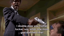 For People Who Reply "What?" To Texts Without Actually Going Back And Reading It. GIF - Double Dare Motherfucker One More GIFs
