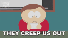 They Creep Us Out Cartman GIF - They Creep Us Out Cartman South Park GIFs