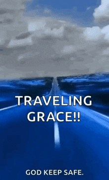a picture of a road with the words `` traveling grace ! ''