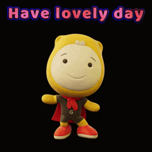 a picture of a stuffed animal with the words have lovely day above it