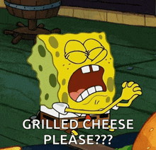 a cartoon of spongebob asking for grilled cheese please