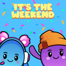 a poster that says it 's the weekend with cartoon characters