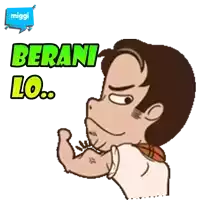 a cartoon of a man flexing his muscles with the words " berani lo " below him