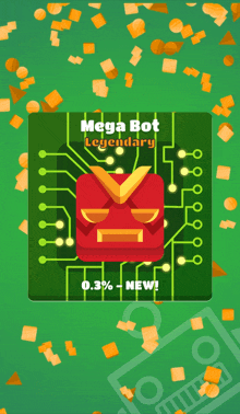 a mega bot legendary is 0.3 % new