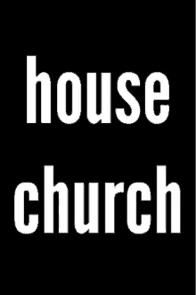 House Church GIF