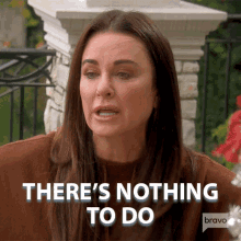 Theres Nothing To Do Real Housewives Of Beverly Hills GIF - Theres Nothing To Do Real Housewives Of Beverly Hills I Cant Do Anything GIFs