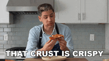 That Crust Is Crispy Brian Lagerstrom GIF - That Crust Is Crispy Brian Lagerstrom Crunchy GIFs