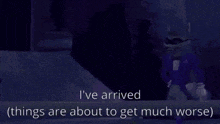 a video game character is standing next to a fence with the words `` i 've arrived '' written on it .