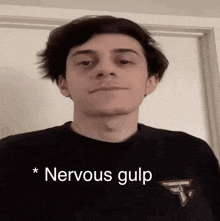 a young man with a nervous gulp on his shirt