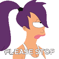 Please Stop Turanga Leela Sticker - Please Stop Turanga Leela Futurama Stickers