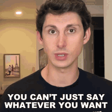 You Cant Just Say Whatever You Want Maclen Stanley GIF - You Cant Just Say Whatever You Want Maclen Stanley The Law Says What GIFs