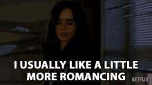 I Usually Like A Little More Romancing Flirt GIF - I Usually Like A Little More Romancing Flirt Dinner First GIFs