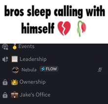 a meme that says bros sleep calling with himself on it
