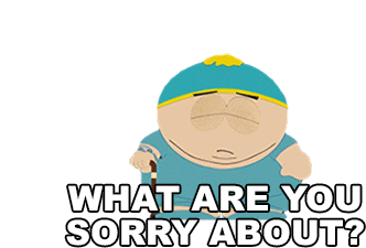 What Are You Sorry About Eric Cartman Sticker - What Are You Sorry About Eric Cartman South Park Stickers