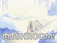 a girl is holding a mushroom with the words mushroom written on the bottom .