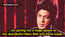 ..For Giving Me A Huge Space Inthe Wonderful Films That You Have Made.Gif GIF - ..For Giving Me A Huge Space Inthe Wonderful Films That You Have Made Shah Rukh Khan Person GIFs