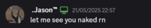a screenshot of a text message between jason and let me see you naked