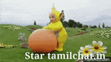 a picture of a teletubbies character with the words star tamilchat.in