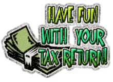 tax return have fun with your tax return hf
