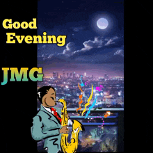 a cartoon of a man playing a saxophone and the words good evening jmg
