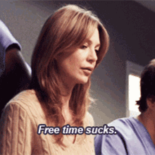 Greys Anatomy Meredith Grey GIF - Greys Anatomy Meredith Grey Free Time Sucks GIFs