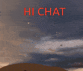 a drawing of a robot with the words hi chat written in red