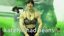 a woman in a bikini with the words katelyn had beans