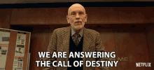 We Are Answering The Call Of Destiny Dr Adrian Mallory GIF - We Are Answering The Call Of Destiny Dr Adrian Mallory John Malkovich GIFs