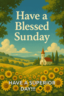 a poster says have a blessed sunday and has a church in the background