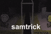 a game called samtrick is being played