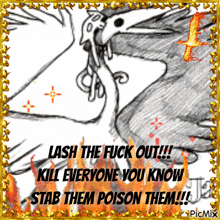a drawing of a bird with the words " lash the fuck out " on it