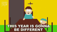 This Year Is Gonna Be Different Eric Cartman GIF - This Year Is Gonna Be Different Eric Cartman Liane Cartman GIFs