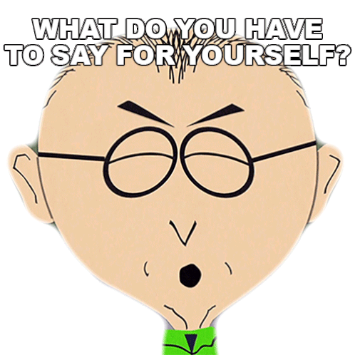 What Do You Have To Say For Yourself Mr Mackey Sticker - What Do You Have To Say For Yourself Mr Mackey South Park Stickers