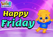 a lucas and friends happy friday poster with a lion