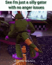 a silly gator with no anger issues has a little help here