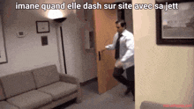 a man in a white shirt and tie is running towards a door with the caption " imane quand elle dash sur site