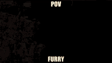 Die Furry Furry Pov GIF - Die Furry Furry Pov Pov Furry GIFs