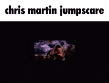 chris martin jumpscare is written above a man in a suit