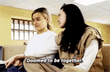 Oitnb Doomed To Be Together GIF - Oitnb Doomed To Be Together Orange Is The New Black GIFs