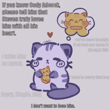 a drawing of a cat with the words if you know cody ad k please tell him that steven truly loves him