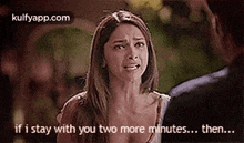 If I Stay With You Two More Minutes... Then....Gif GIF