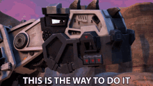 This Is The Way To Do It Dstructs GIF - This Is The Way To Do It Dstructs Dinotrux GIFs