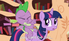 a cartoon of spike and twilight sparkle with the words " you can t be / srs "