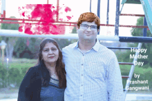 a man and woman are posing for a picture and the caption says happy mother day