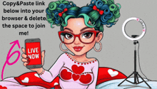 a cartoon girl is holding a cell phone that says live now