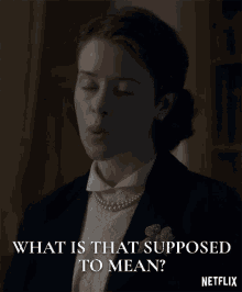 What Is That Supposed To Mean Claire Foy GIF - What Is That Supposed To Mean Claire Foy Queen Elizabeth Ii GIFs