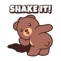 a teddy bear with the words shake it behind it