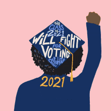 the class of2021will fight for voting rights 2021 graduation graduate commencement