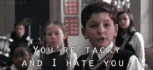Youre Tacky And I Hate You GIF - Youre Tacky And I Hate You GIFs