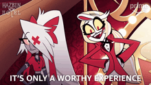 a poster for hazbin hotel shows a cartoon character and says it 's only a worthy experience